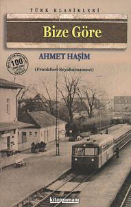 BİZE GÖRE ......... AHMET HAŞİM