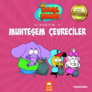 KRAL ŞAKİR İLK OKUMA KİTABI 10 - MUHTEŞEM ÇEVRECİLER