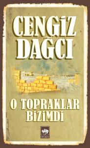 O TOPRAKLARDA BİZİMDİ