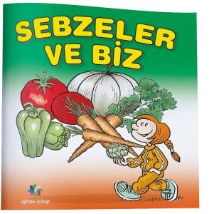 SEBZELER VE BİZ