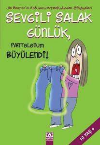 SEVGİLİ SALAK GÜNLÜK-2:PANTOLONUM BÜYÜLENDİ