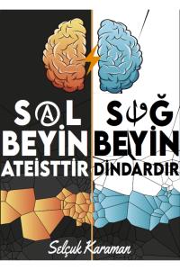 SOL BEYİN ATEİSTTİR SAĞ BEYİN DİNDARDIR
