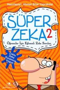 SÜPER ZEKA-2.......Ahmet Bilal Yaprakdal
