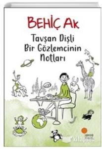 TAVŞAN DİŞLİ BİR GÖZLEMCİNİN NOTLARI
