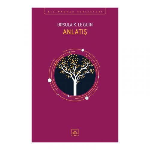 ANLATIŞ ………….. Ursula K. Le Guin