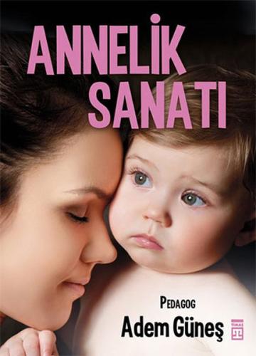 ANNELİK SANATI - ADEM GÜNEŞ