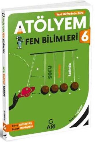 ARI 6.Sınıf FEN BİLİMLERİ ATÖLYEM