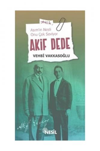 ASIM IN NESLİ ONU ÇOK SEVİYOR AKİF DEDE