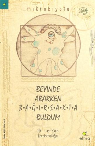 BEYİNDE ARAKEN BAĞISAKTA BULDUM