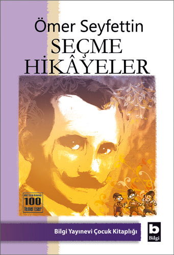 BİLGİ ÖMER SEYFETTİN SEÇME HİKAYELER