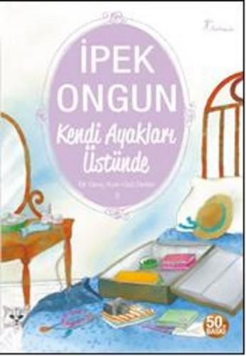 BİR GENÇ KIZIN GİZLİ DEFTERİ-3:KENDİ AYAKLARI ÜSTÜNDE