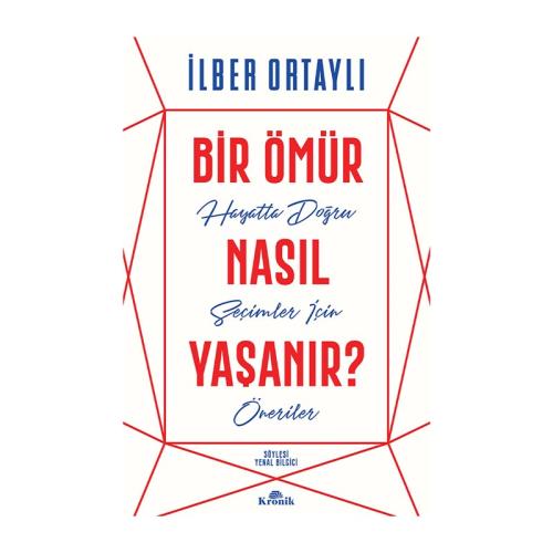BİR ÖMÜR NASIL YAŞANIR