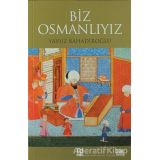 BİZ OSMANLIYIZ