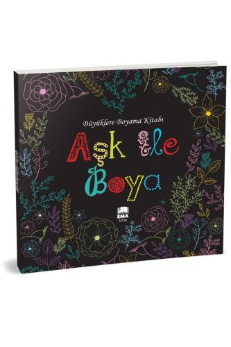 BÜYÜKLERE BOYAMA KİTABI - AŞK İLE BOYA