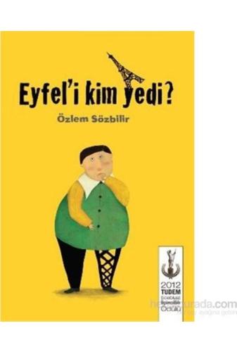 EYFEL İ KİM YEDİ ?