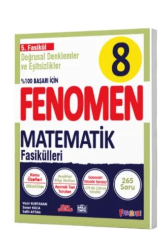 FENOMEN 8.Sınıf MATEMATİK 5.Fasikül DOĞRUSAL DENKLEMLER VE EŞİTSİZLİKL
