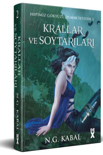 HEPİMİZ GÖKYÜZÜ OLMAK İSTEDİK - 2 : KRALLAR VE SOYTARILARI - Ciltli