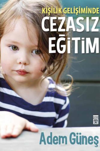 KİŞİLİK GELİŞİMİNDE CEZASIZ EĞİTİM