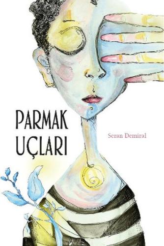 PARMAK UÇLARI............Seran DEMİRAL