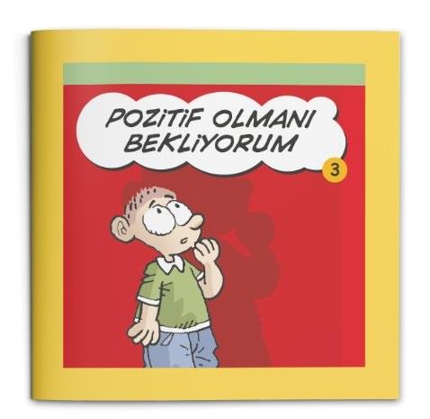 POZİTİF OLMANI BEKLİYORUM