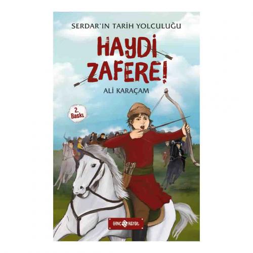 SERDAR IN TARİH YOLCULUĞU - HAYDİ ZAFERE