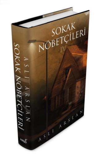 SOKAK NÖBETÇİLERİ 4 (ciltli)............Aslı ARSLAN