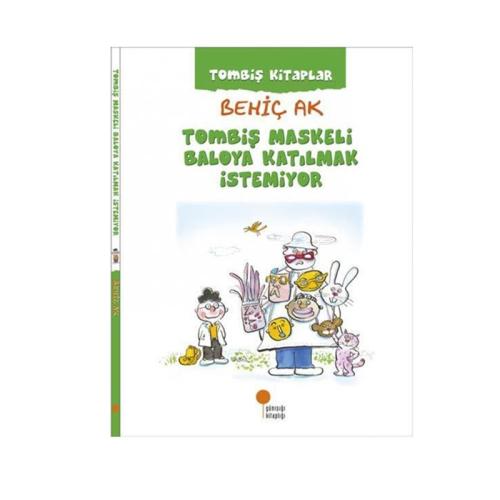 TOMBİŞ KİTAPLAR - TOMBİŞ MASKELİ BALOYA KATILMAK İSTEMİYOR