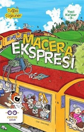 YEŞİL KAFALAR - 3 : MACERA EKSPRESİ
